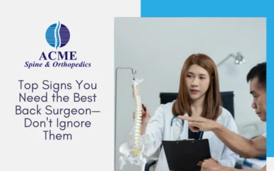 Top Signs You Need the Best Back Surgeon—Don’t Ignore Them