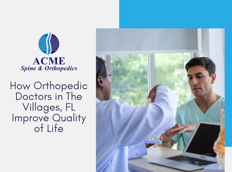 How Orthopedic Doctors in The Villages, FL Improve Quality of Life