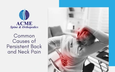Common Causes of Persistent Back and Neck Pain